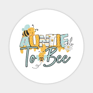 Auntie to bee-Buzzing with Love: Newborn Bee Pun Gift Magnet